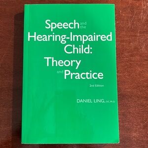 Speech and the Hearing-Impaired Child Theory & Practice 2nd edition  Daniel Ling